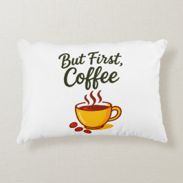 Almofada Decorativa But First, Coffee – Cozy Decorative