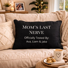 Almofada Decorativa Custom Mom Last Nerve Black & White Throw Pillow