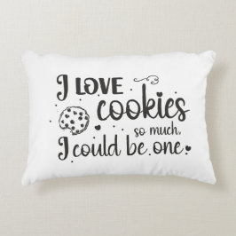 Almofada Decorativa Eu amo tanto biscoitos, eu poderia ser um