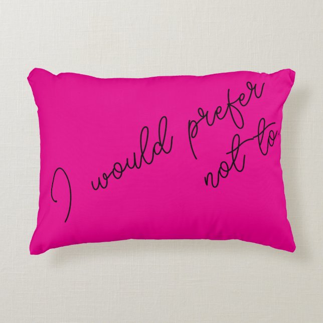 Almofada Decorativa Eu Preferiria Não (Frente)
