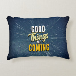 Almofada Decorativa Good Things are Coming