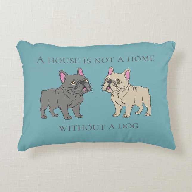 Almofada Decorativa House is not a home without a dog (Frente)