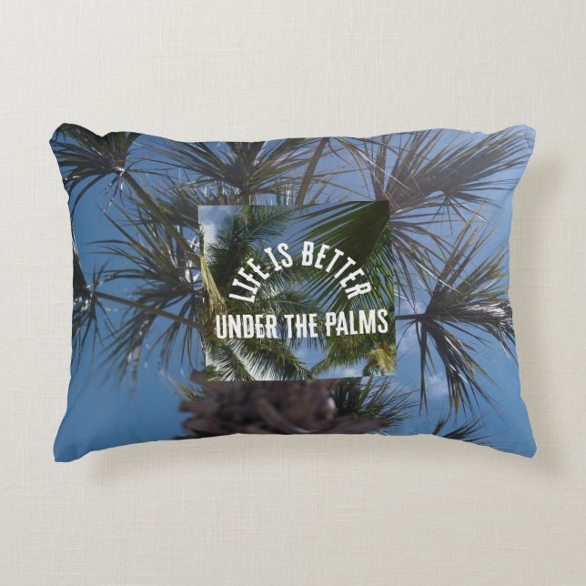 Almofada Decorativa “Life Is Better Under the Palms” Throw Pillow  (Frente)