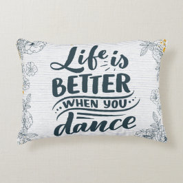 Almofada Decorativa Melhor quando você dança
