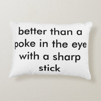 Almofada Decorativa Melhore do que um puxão no olho com uma vara