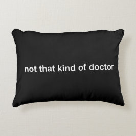 Almofada Decorativa não esse tipo de médico