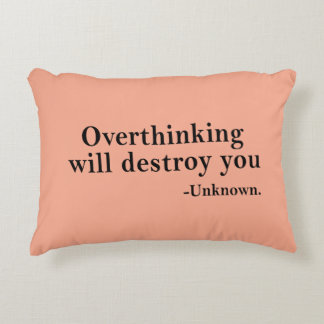Almofada Decorativa Overthinking Will Destroy You – Mindset Reminder