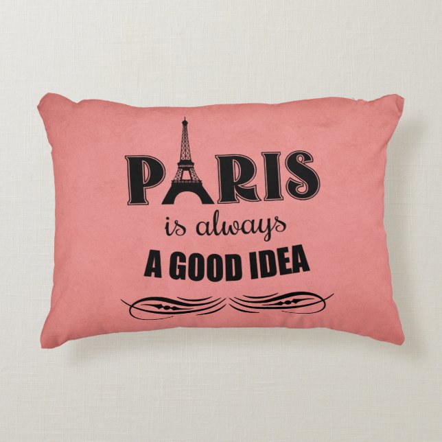 Almofada Decorativa Paris é sempre uma boa ideia (Frente)