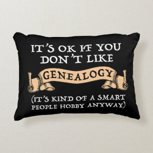 Almofada Decorativa Tudo bem se você não gosta de genealogia