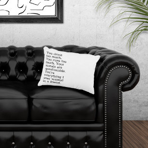 Almofada Decorativa You Drink Too Much Accent Pillow