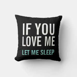 Almofada Decorativo Moderno Se Você Me Ama Deixe-Me Dormir