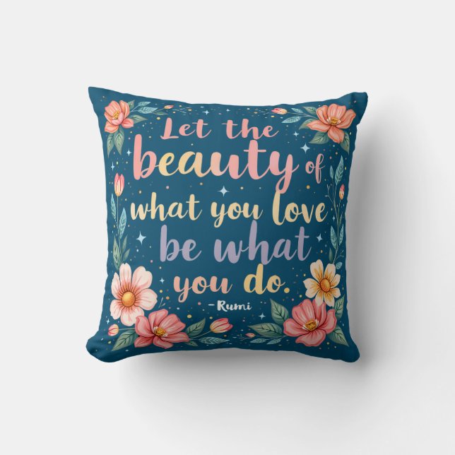 Almofada Deixe A Beleza Do Que Você Ama Rumi Citar (Frente)