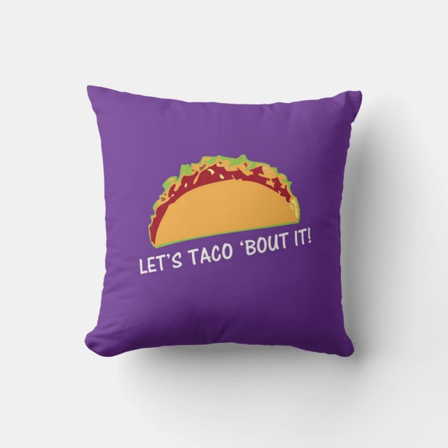 Almofada Deixe ataque do Taco 'ele slogan engraçado do Taco (Frente)