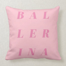 Almofada Design de texto rosa-ballerina para dançarinos Bal