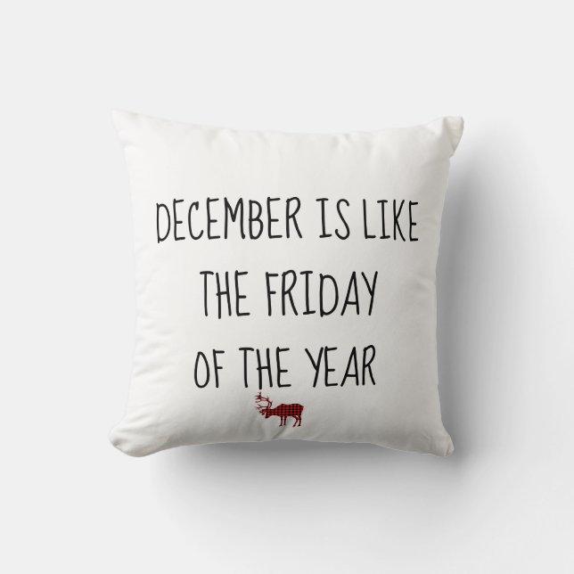 Almofada Dezembro é como a SEXTA-FEIRA do Ano Personalizada (Frente)
