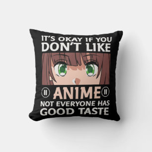Almofada Diversão Otaku Anime Está tudo bem se você não gos