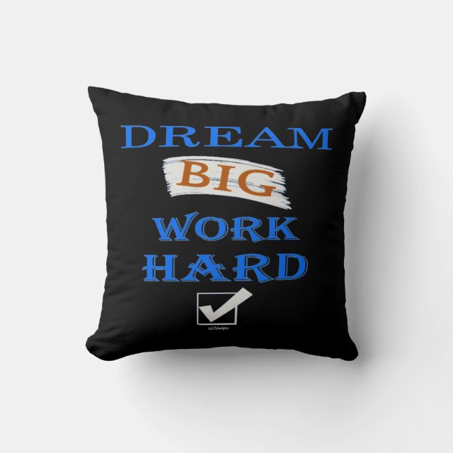 Almofada DREAM BIG, citação inspiradora do DURO de trabalho (Frente)