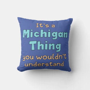 Almofada É uma Coisa de Michigan     