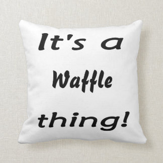 Almofada É uma coisa do waffle!