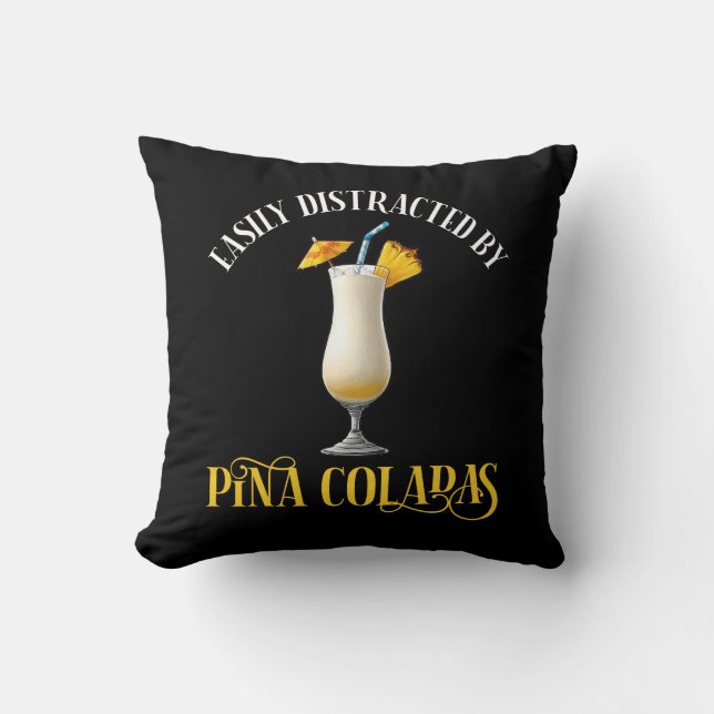 Almofada Easily Distracted By Pina Coladas (Frente)