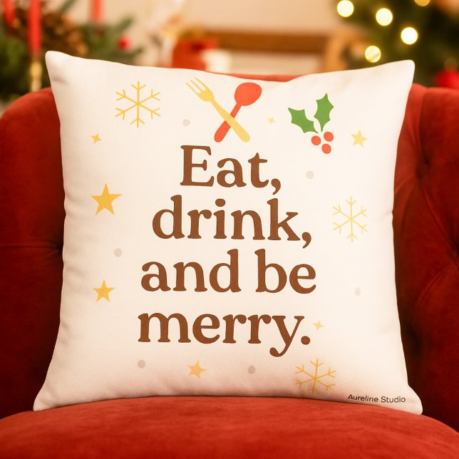 Almofada Eat, Drink, and Be Merry – Festive Holiday Throw  (Eat drink and be merry christmas pillow)