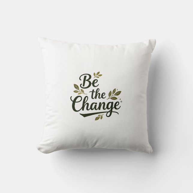 Almofada Elegant Hand-Lettered "Be the Change" Black Script (Frente)