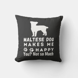 Almofada Engraçado Cachorro Maltês Me Faz Feliz Com Você, N