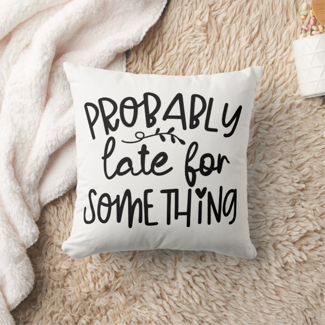 Almofada Engraçado Provavelmente Atrasado Por Algo (Cobertor)