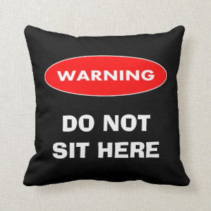 Almofada Engraçados personalizados não se sentam aqui