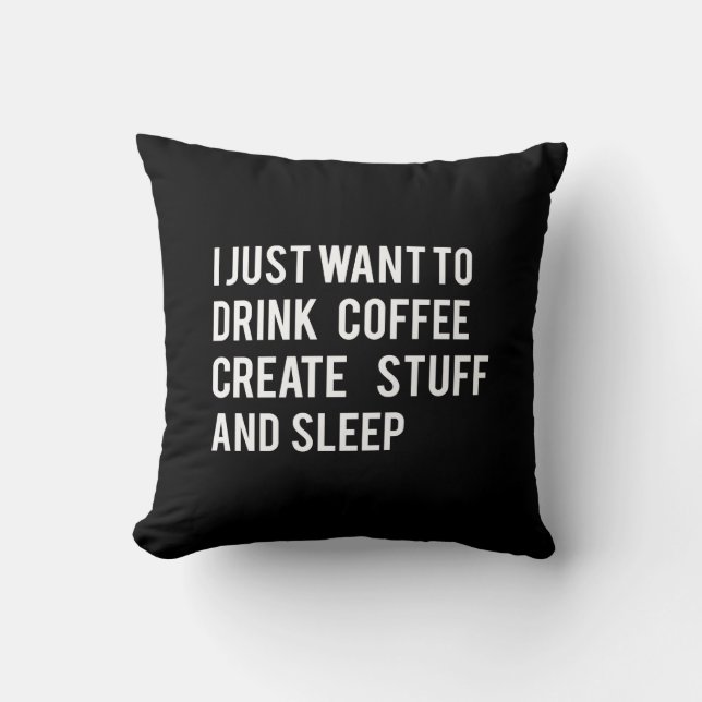 Almofada Eu apenas quero beber o café (Frente)