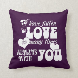 Almofada Eu caí no amor muitas vezes, sempre com você