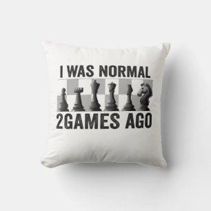 Almofada Eu era normal há 2 Jogos atrás, Engraçados Chess P