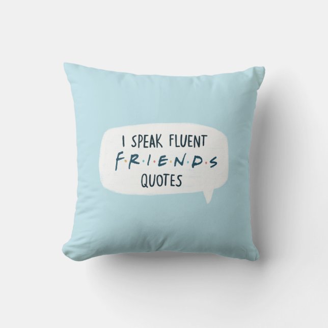 Almofada Eu Falo Citações Fluentes de FRIENDS™ (Frente)