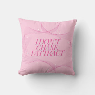 Almofada Eu não persigo, eu atraio Citação, Rosa