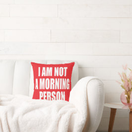 Almofada Eu não sou uma pessoa matinal