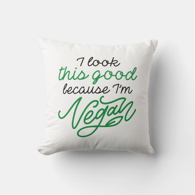 Almofada Eu pareço tão bom porque eu sou Vegan (Frente)