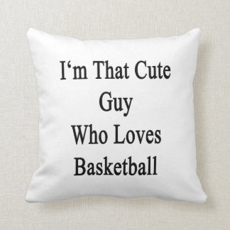 Almofada Eu sou essa cara bonito que ama o basquetebol
