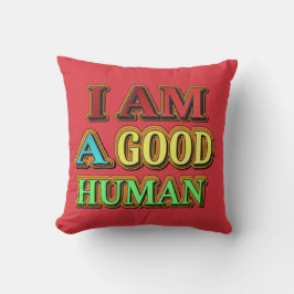 Almofada "Eu Sou Um Bom Humano" Design Bonito. Compre agora
