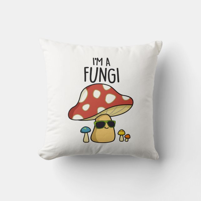 Almofada Eu sou um Engraçado Engraçado Mushroom Pun (Frente)