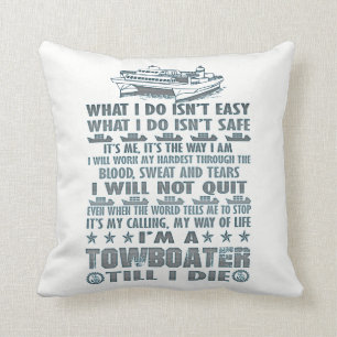 Almofada Eu sou um Towboater até mim morro