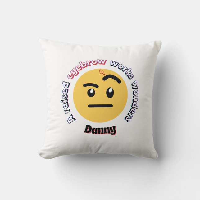 Almofada Eyebrow Sass: A Raised Eyebrow Works Wonders (Frente)