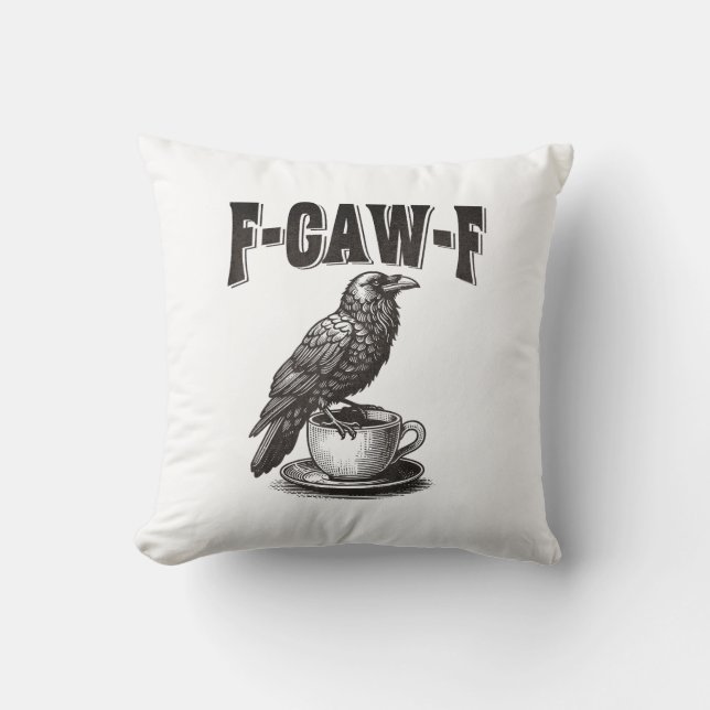 Almofada F Caw F Coffee F-Caw-F Crow Adult Humor Graphic Vi (Frente)