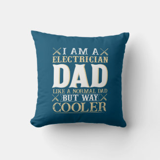 Almofada Father's Day I Am A Electrician Dad