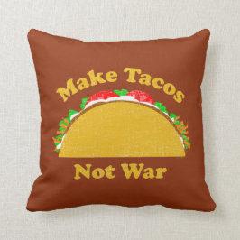Almofada Fazer Tacos Não Guerra