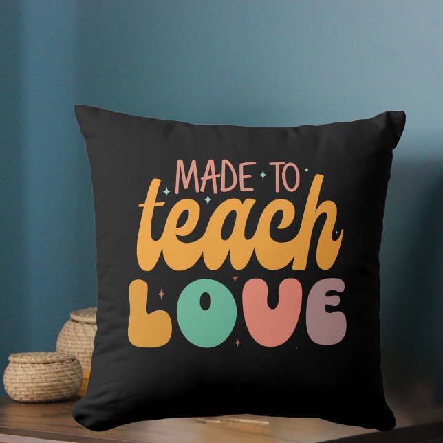 Almofada Feita para Ensinar Travesseiro decorativo de Amor (Made to Teach Love Throw Pillow)