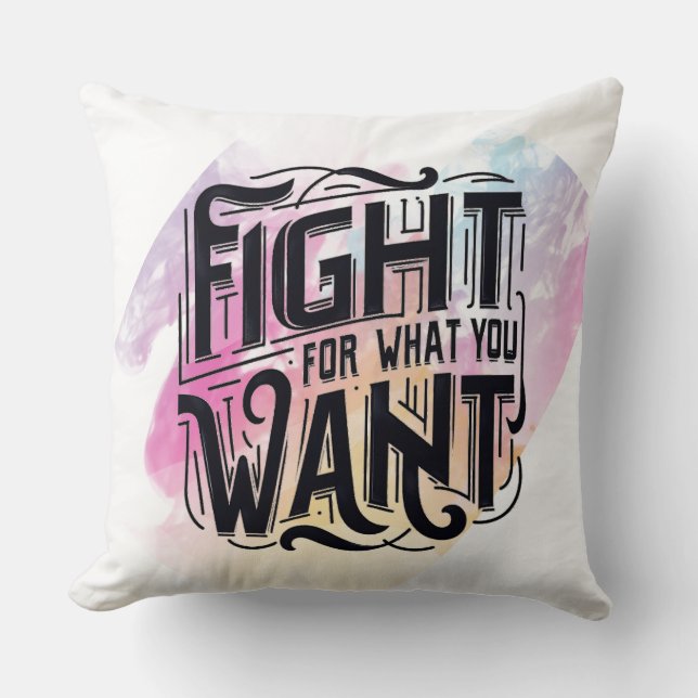 Almofada Fight for what you want (Frente)