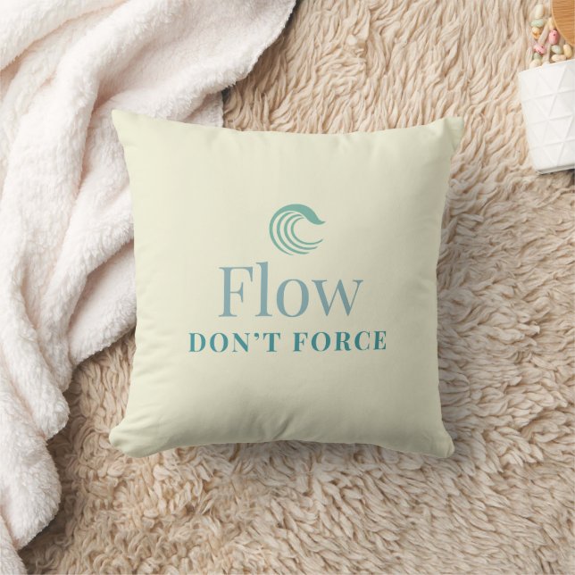 Almofada Flow Don’t Force Minimal Motivational Throw Pillow (Cobertor)