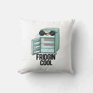 Almofada Fridgin Legal Frigerador Funny Pun