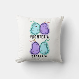 Almofada Fronteria Bacteria Funny Biology Pun
