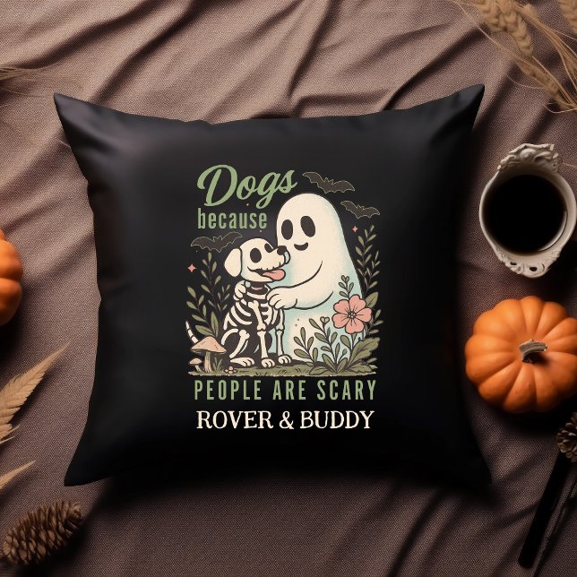 Almofada Funny Dog and Ghost Halloween  (Dogs because People are Scary Custom Dog Name Pillow)